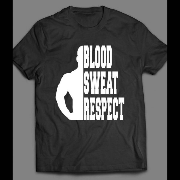 BLOOD, SWEAT, RESPECT GYM SHIRT