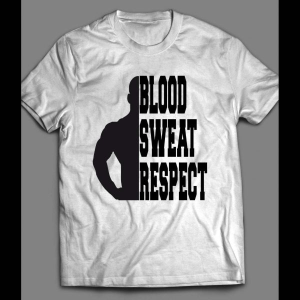 BLOOD, SWEAT, RESPECT GYM SHIRT