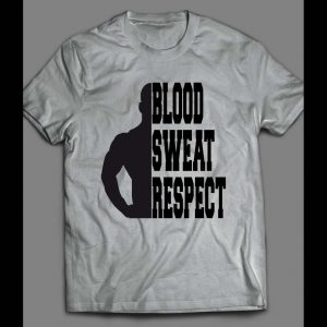 BLOOD, SWEAT, RESPECT GYM SHIRT