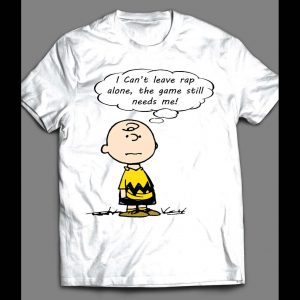 CHARLIE BROWN RAP GAME NEEDS ME SHIRT