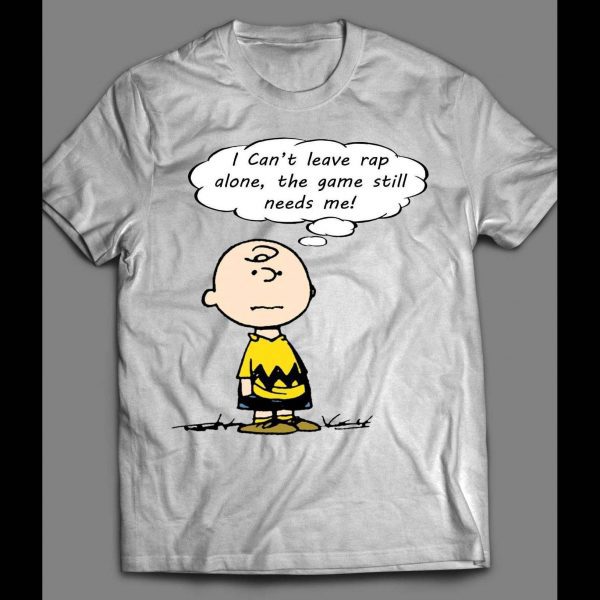 CHARLIE BROWN RAP GAME NEEDS ME SHIRT