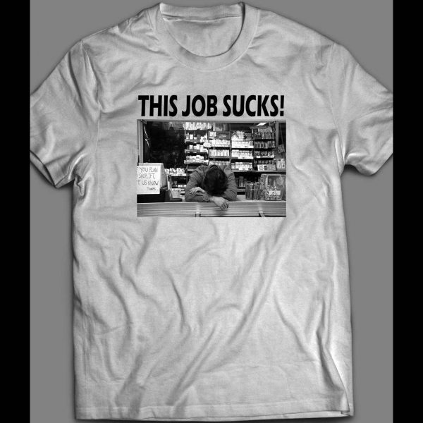 CLERKS "THIS JOB SUCKS" FUNNY SHIRT