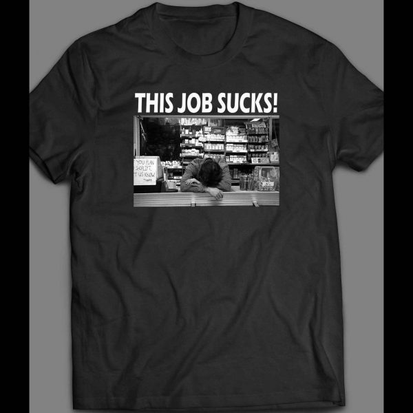 CLERKS "THIS JOB SUCKS" FUNNY SHIRT
