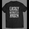 EASILY DISTRACTED BY MOTORCYCLES & BOOBS FUNNY SHIRT