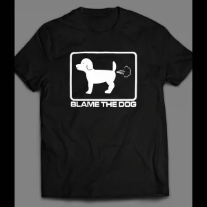 FUNNY "BLAME THE DOG" FART SHIRT