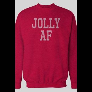 JOLLY AF HOLIDAY CHRISTMAS SWEATSHIRT