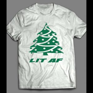 LIT AF FUNNY CHRISTMAS SHIRT
