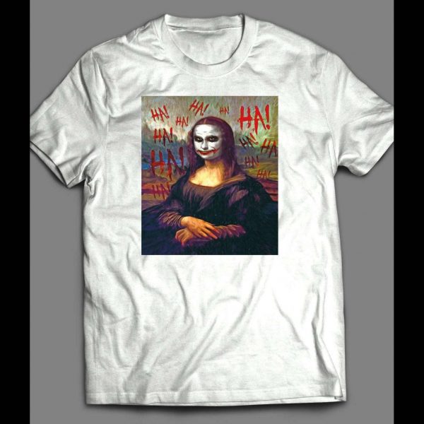 MONA LISA JOKER PARODY PAINTING "HAHAHA" SHIRT