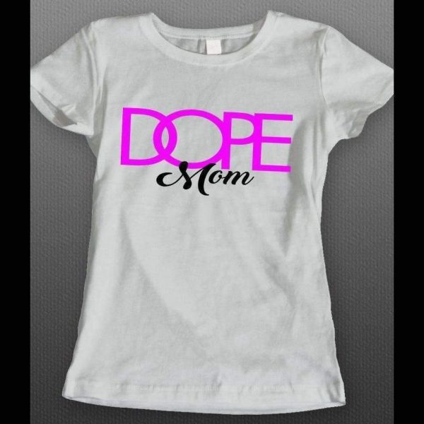MOTHER'S DAY DOPE MOM LADIES SHIRT