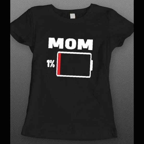 MOTHER'S DAY MOM LOW ON BATTERY FUNNY LADIES SHIRT