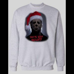 MOVIE SERIAL KILLER MICHAEL MYERS "YOU'VE BEEN NAUGHTY" CHRISTMAS SWEATSHIRT