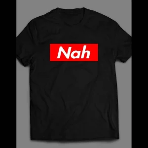 NAH SUPREME PARODY SHIRT