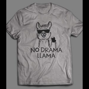 NO DRAMA LLAMA FUNNY SHIRT