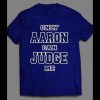 ONLY AARON CAN JUDGE ME BASEBALL SHIRT