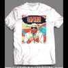 PRO WRESTLER, THE 17 TIME WORLD CHAMP TO BE THE MAN ART SHIRT