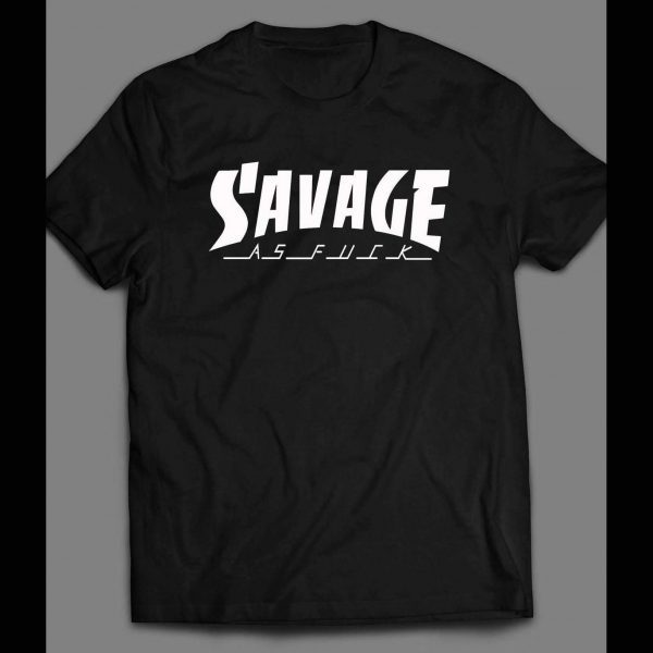 SAVAGE AS F*CK SKATE MAGAZINE PARODY SHIRT