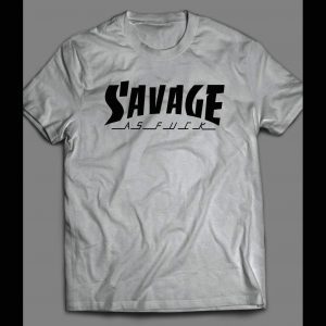 SAVAGE AS F*CK SKATE MAGAZINE PARODY SHIRT