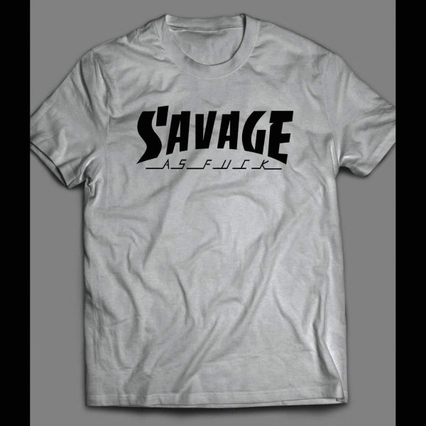SAVAGE AS F*CK SKATE MAGAZINE PARODY SHIRT