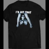 THE THREE STOOGES “I’D HIT THAT ” FUNNY SHIRT