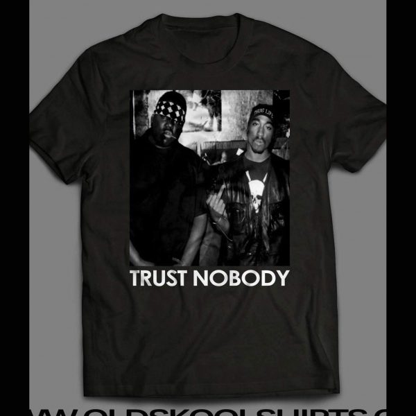 TRUST NOBODY WEST AND EAST COAST RAPPERS SHIRT