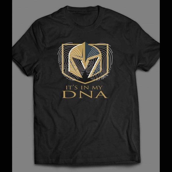VEGAS GOLDEN KNIGHTS IT'S IN MY DNA SHIRT