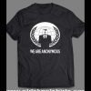 WE ARE ANONYMOUS HACKIVIST GROUP SHIRT