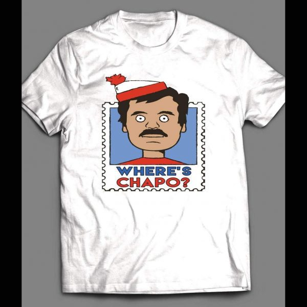 WHERE'S WALDO PARODY WHERE'S CHAPO SHIRT