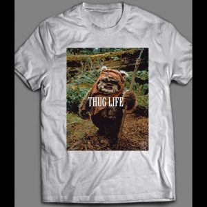 STAR WARS EWOK "THUG LIFE" PARODY SHIRT