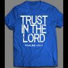 TRUST IN THE LORD CHRISTIAN SHIRT MANY COLORS AND SIZES