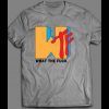 WHAT THE F*CK “WTF” PARODY SHIRT
