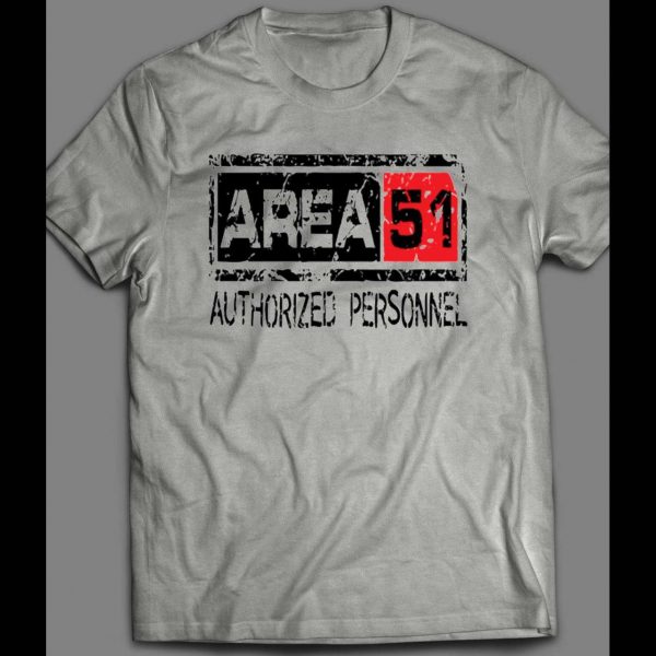 AREA 51 AUTHORIZED PERSONNEL PARODY SHIRT