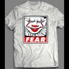 OBEY PARODY PENNYWISE “FEAR” HALLOWEEN SHIRT