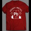 PERIODIC TABLE “HEAVY METAL” SCIENCE PARODY FRONT PRINT SHIRT