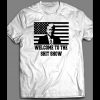 THE DONALD WELCOME TO THE SHIT SHOW SHIRT