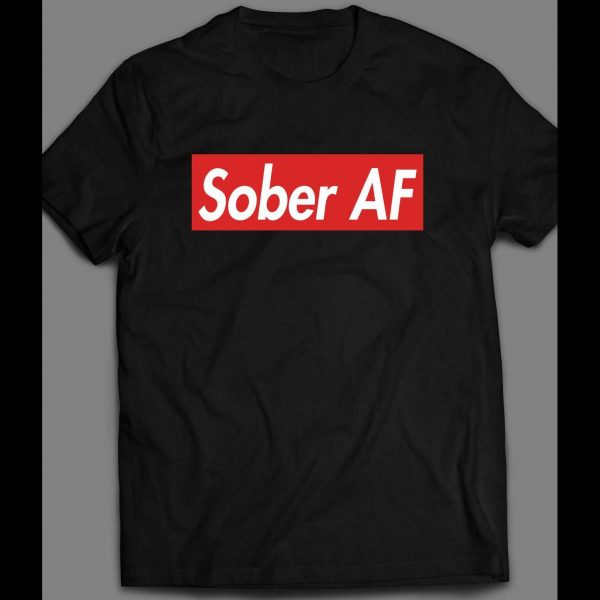 ALCOHOLICS ANONYMOUS "SOBER AF" HIGH QUALITY OLDSKOOL SUPREME PARODY SHIRT