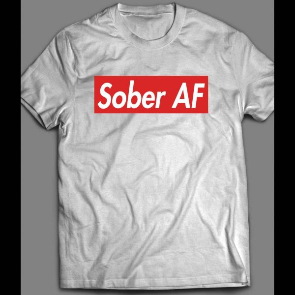 ALCOHOLICS ANONYMOUS "SOBER AF" HIGH QUALITY OLDSKOOL SUPREME PARODY SHIRT