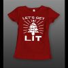LADIES STYLE LET’S GET LIT CHRISTMAS THEMED FULL FRONT PRINT SHIRT