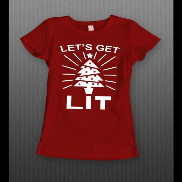 LADIES STYLE LET'S GET LIT CHRISTMAS THEMED FULL FRONT PRINT SHIRT