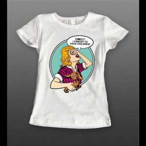 OMG, I FORGOT TO HAVE CHILDREN FUNNY LADIES SHIRT