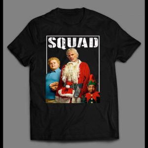 FULL FRONT PRINT BAD SANTA "SQUAD" PARODY CHRISTMAS MOVIE SHIRT