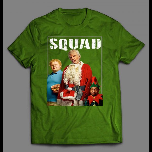 FULL FRONT PRINT BAD SANTA "SQUAD" PARODY CHRISTMAS MOVIE SHIRT