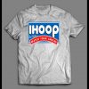 IHOP PARODY IHOOP WATCH YOUR ANKLES BASKETBALL THEMED SHIRT