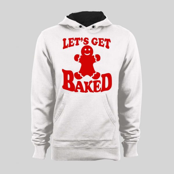 GINGERBREAD MAN "LET'S GET BAKED" CHRISTMAS HOODIE /SWEATSHIRT