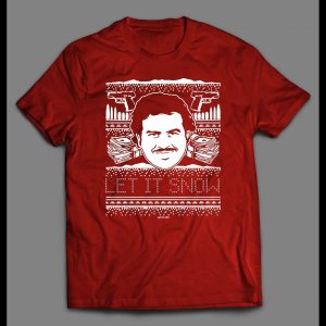 PABLO ESCOBAR LET IT SNOW CHRISTMAS FULL FRONT PRINT SHIRT
