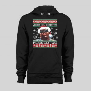 BIG POPPA WONDER WHY CHRISTMAS MISSED US CHRISTMAS HOODIE /SWEATSHIRT