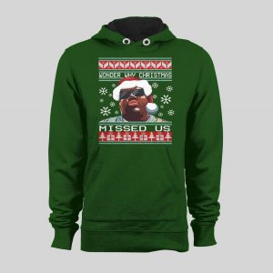 BIG POPPA WONDER WHY CHRISTMAS MISSED US CHRISTMAS HOODIE /SWEATSHIRT