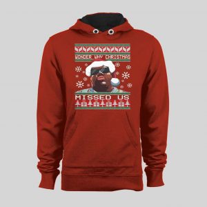 BIG POPPA WONDER WHY CHRISTMAS MISSED US CHRISTMAS HOODIE /SWEATSHIRT