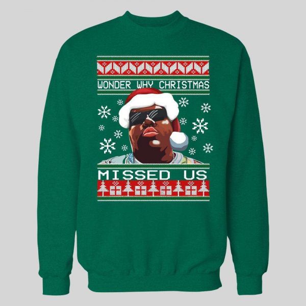 BIG POPPA WONDER WHY CHRISTMAS MISSED US CHRISTMAS HOODIE /SWEATSHIRT