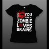 LADIES I LOVE YOU LIKE A ZOMBIE LOVES BRAINS VALENTINE’S DAY SHIRT