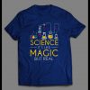 SCIENCE IS LIKE MAGIC BUT REAL SHIRT